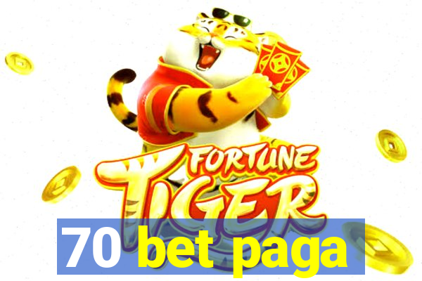 70 bet paga